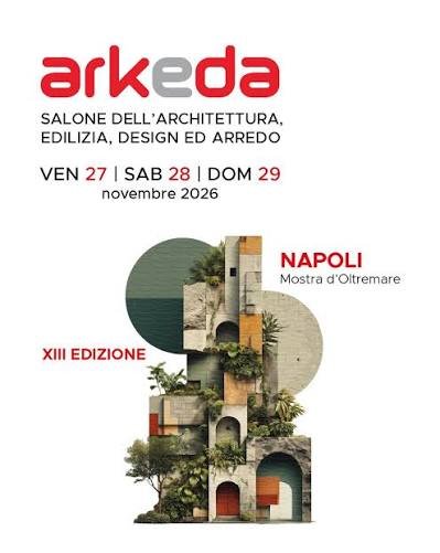 Arkeda 2026: il Salone dell'Architettura e del Design torna alla Mostra d'Oltremare - SOGGIORNARE VICINO ALL'EVENTO H ROOMS NAPOLI